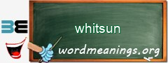 WordMeaning blackboard for whitsun